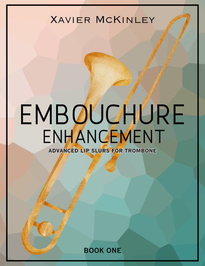 Embouchure Enhancement- Advanced Lip Slurs for Trombone- Book One E-BOOK
