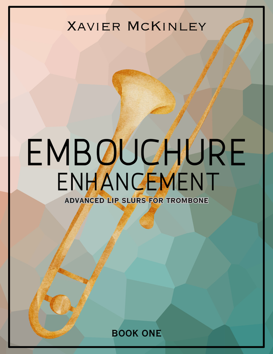 Embouchure Enhancement- Advanced Lip Slurs for Trombone- Book One E-BOOK